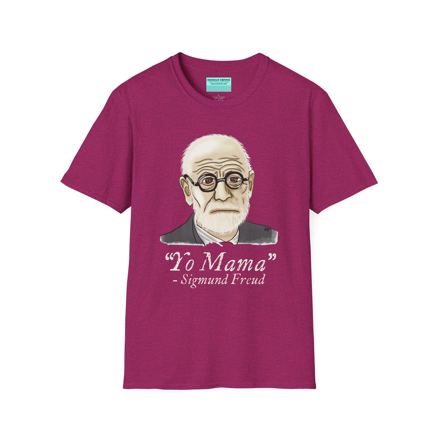 Pink unisex short sleeve tee featuring a hand-drawn portrait of Sigmund Freud looking suspiciously insightful, with the phrase "Yo mama" playfully printed below—because sometimes, every complex issue really does go back to your mother.
