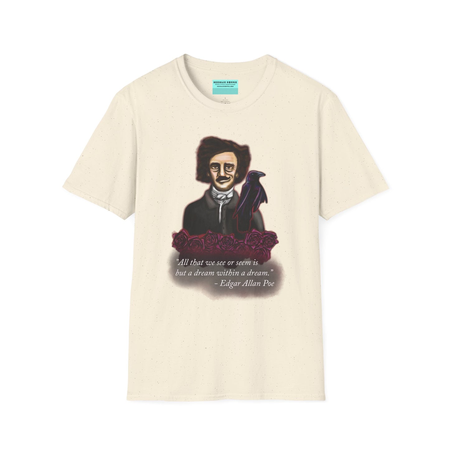 Beige t-shirt featuring a drawing of Edgar Allan Poe with a raven perched nearby and red roses surrounding them, along with the quote 'All that we see or seem is but a dream within a dream.'