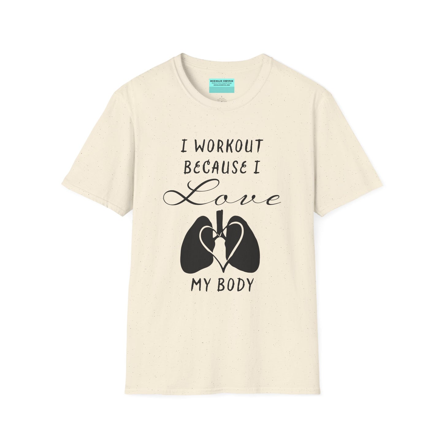 Beige unisex short sleeve t-shirt with a bold message: "I workout because I love my body," paired with a simple drawing of a heart and lungs—because cardio is more than a vibe, it’s biology.