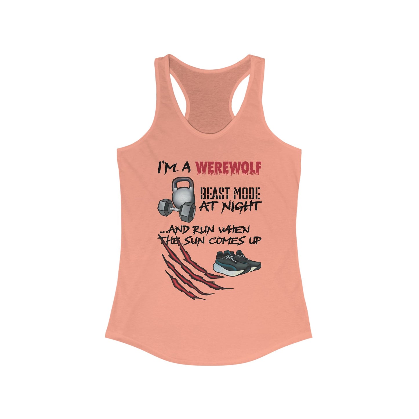 A peach women's racerback tank top featuring the playful phrase "I'm a werewolf: beast mode at night and run when the sun comes up," paired with illustrations of running shoes, a kettlebell, and a dumbbell—perfect for those who crush it both under the full moon and at dawn.