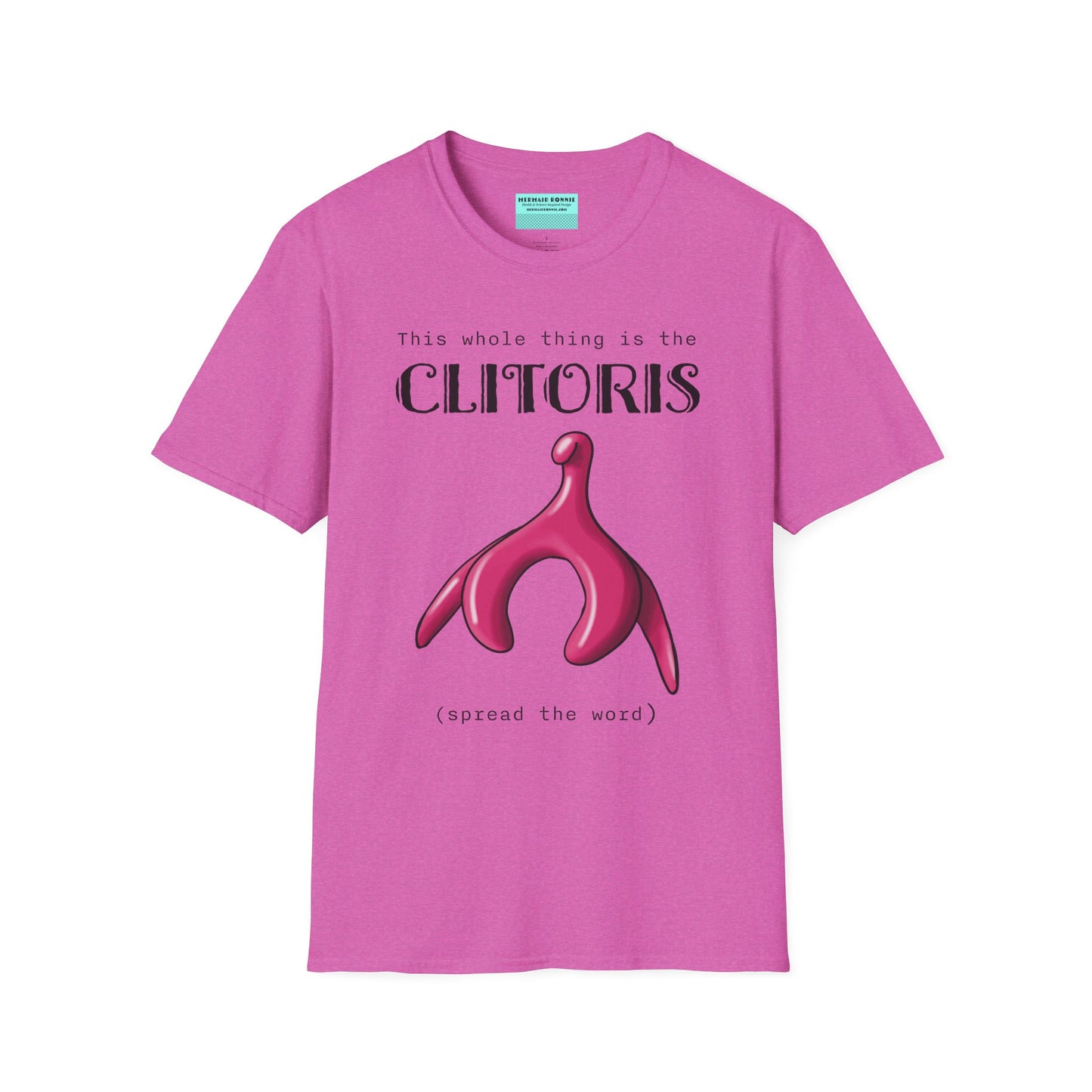 Pink t-shirt with an illustration of the clitoris and black text that reads 'this whole thing is the clitoris. spread the word’.