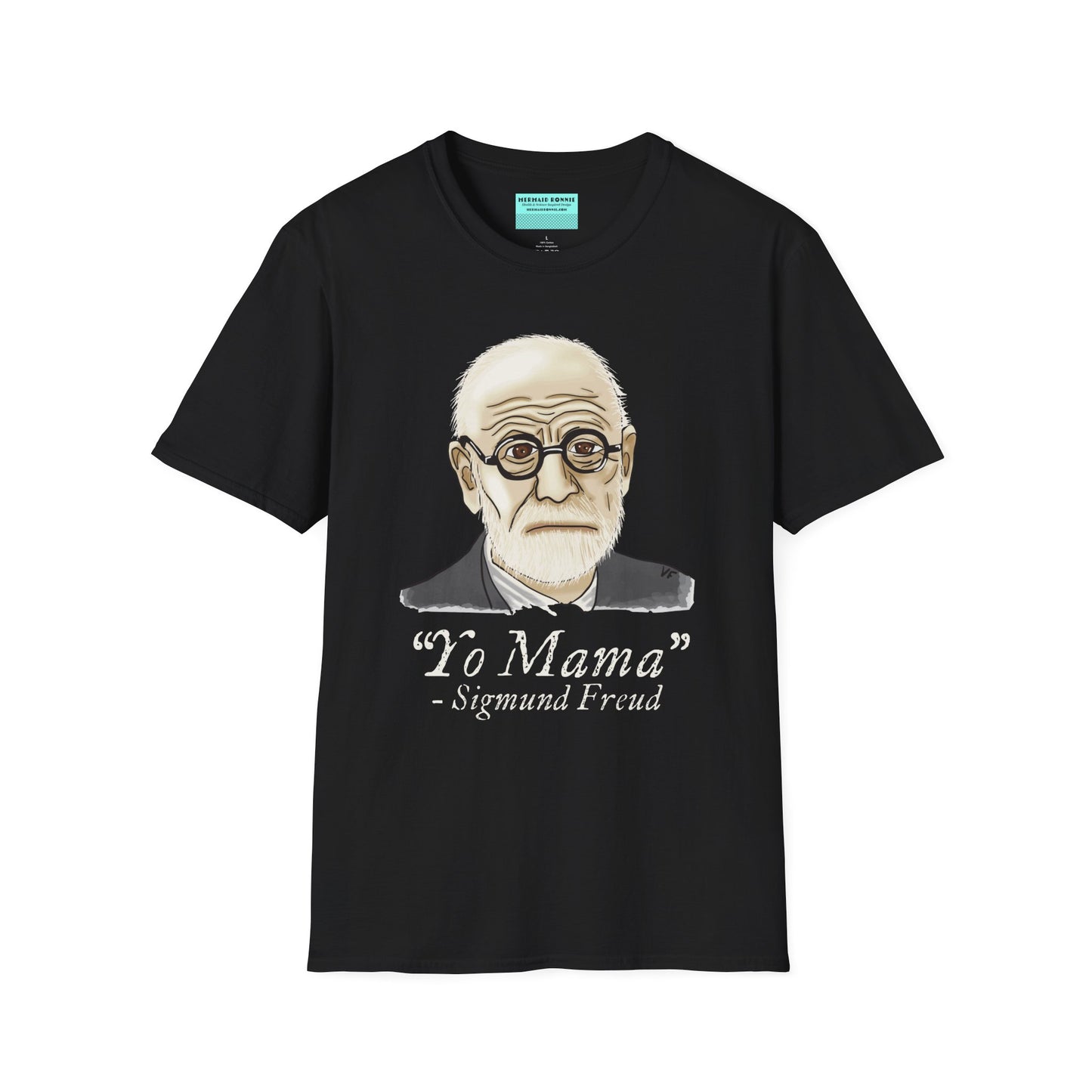 Black unisex short sleeve tee featuring a hand-drawn portrait of Sigmund Freud looking suspiciously insightful, with the phrase "Yo mama" playfully printed below—because sometimes, every complex issue really does go back to your mother.