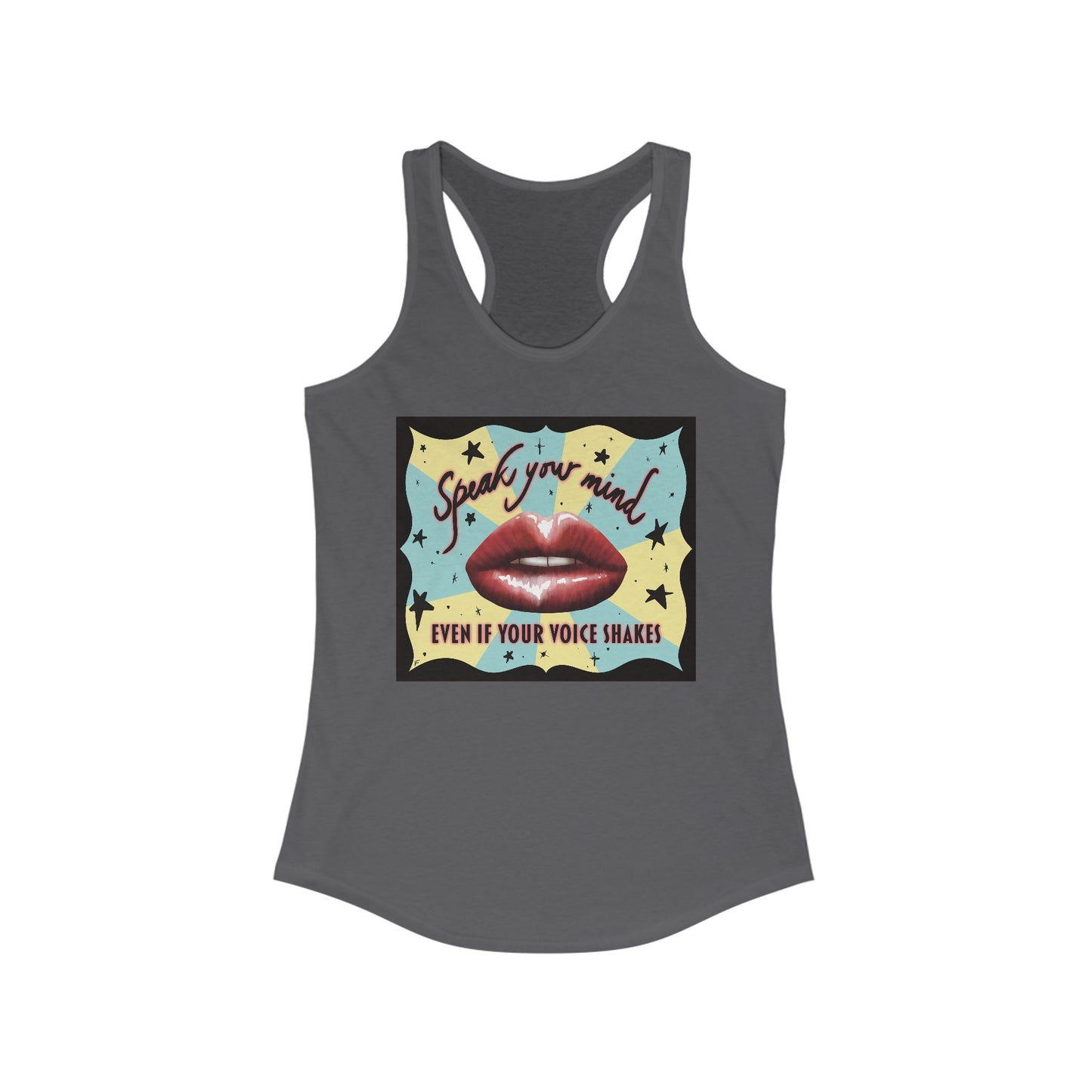 Women’s racerback tank top in charcoal featuring an illustration of large glossy red lips in front of a retro-inspired background, with text that reads 'Speak your mind even if your voice shakes.'
