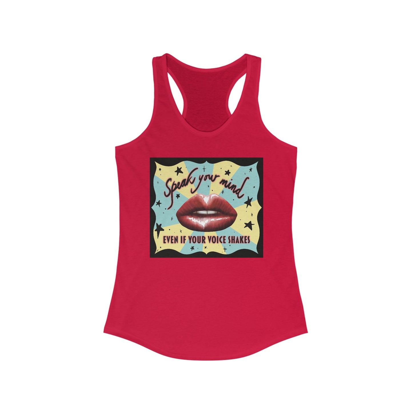 Women’s racerback tank top in red featuring an illustration of large glossy red lips in front of a retro-inspired background, with text that reads 'Speak your mind even if your voice shakes.'