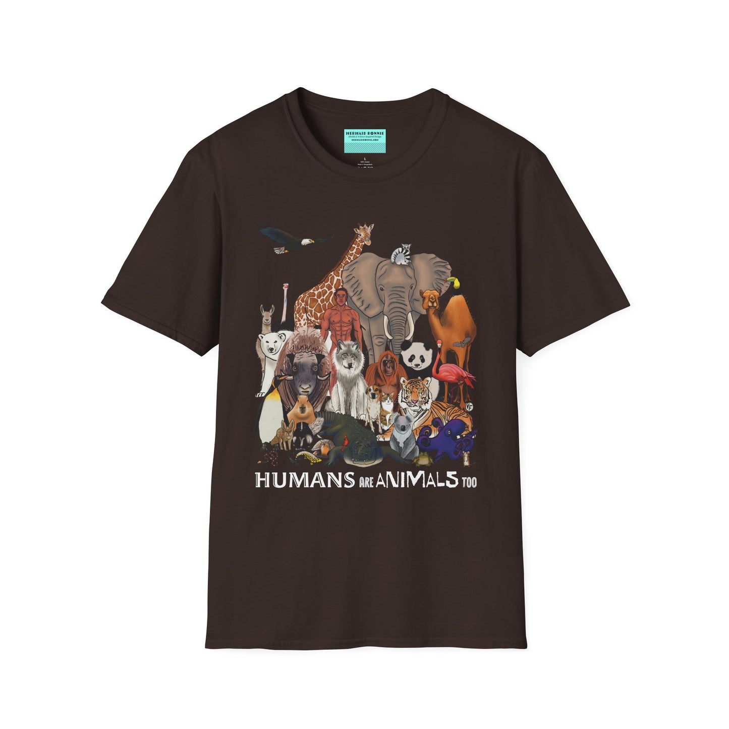 Brown unisex short sleeve tee featuring a diverse group of illustrated animals—like an elephant, bird, cat, and more—gathered around a human in the center. Below the image, the text reads "humans are animals too," celebrating our place in the animal kingdom with a touch of humor and humility.