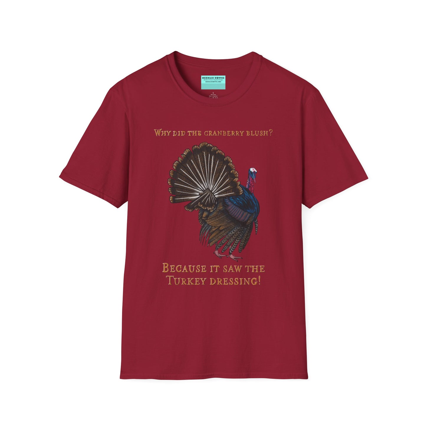 Red Thanksgiving t-shirt featuring a picture of a turkey and the text 'Why did the cranberry blush? Because it saw the turkey dressing!