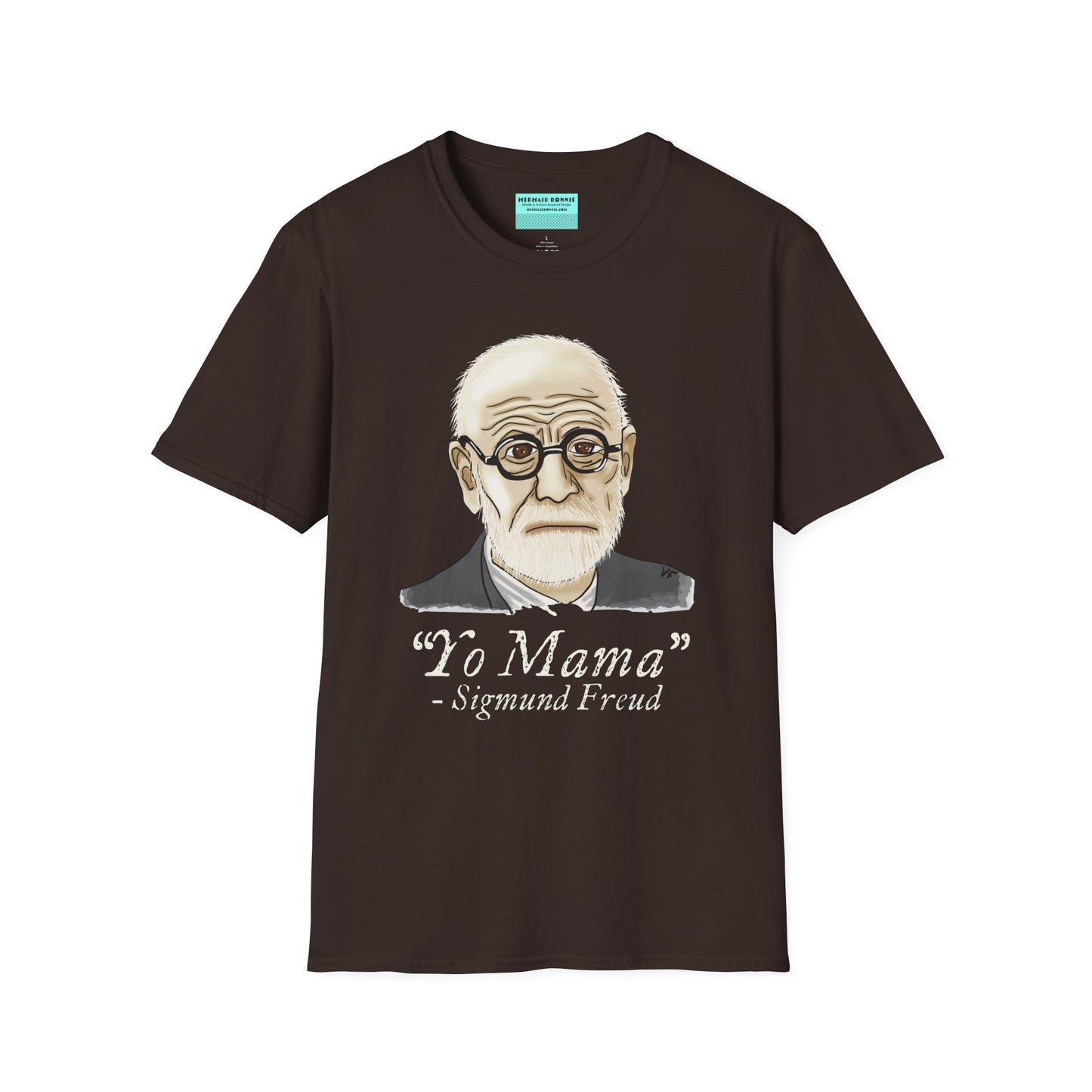 Brown unisex short sleeve tee featuring a hand-drawn portrait of Sigmund Freud looking suspiciously insightful, with the phrase "Yo mama" playfully printed below—because sometimes, every complex issue really does go back to your mother.