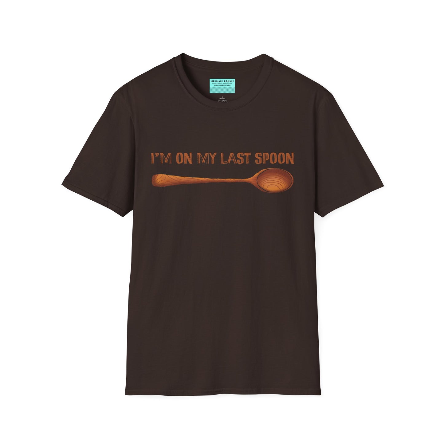 Brown t-shirt with an illustration of a wooden spoon and the phrase 'I'm on my last spoon' printed on the front.