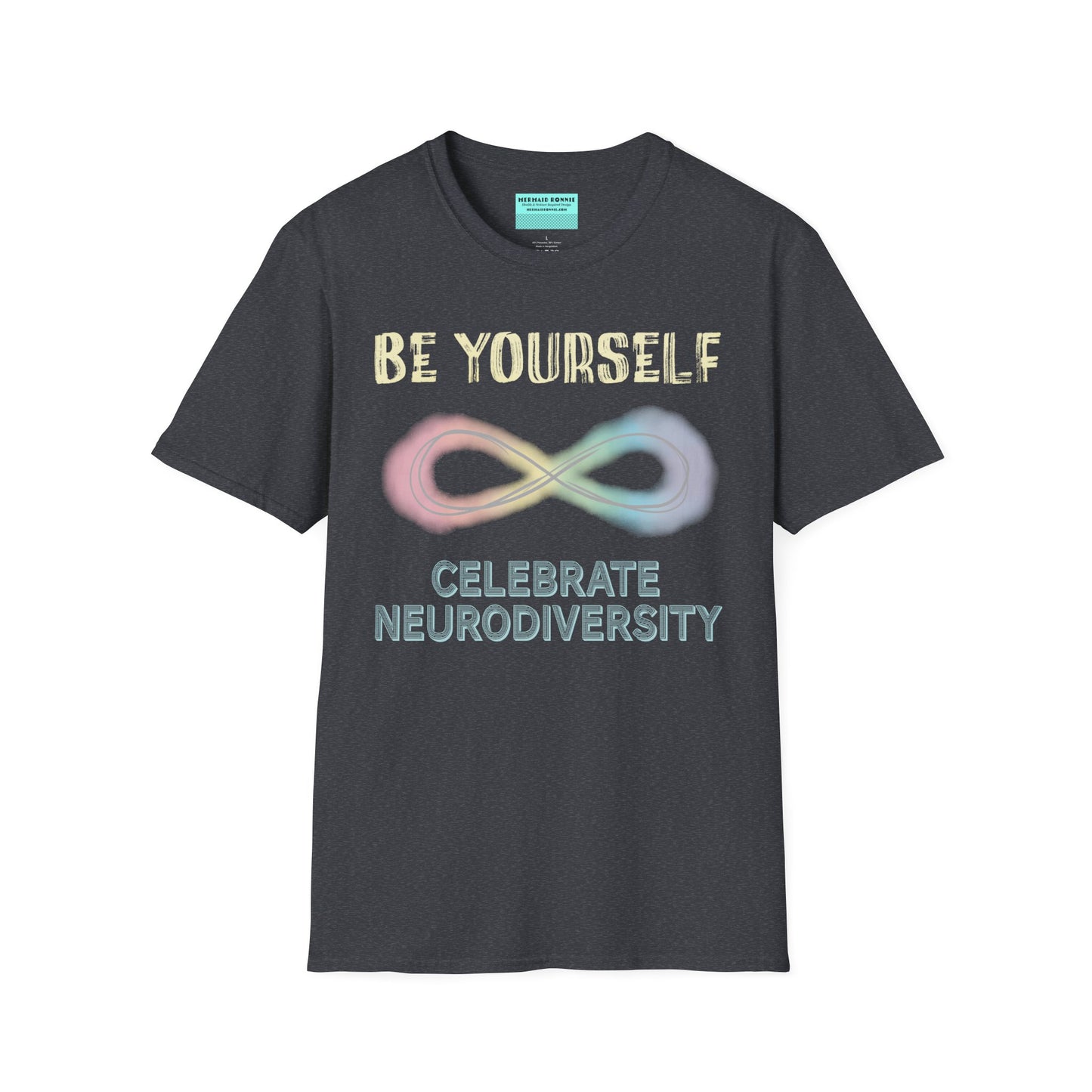 Dark grey t-shirt featuring a pastel-colored rainbow infinity symbol, with the text 'Be yourself, celebrate neurodiversity'.