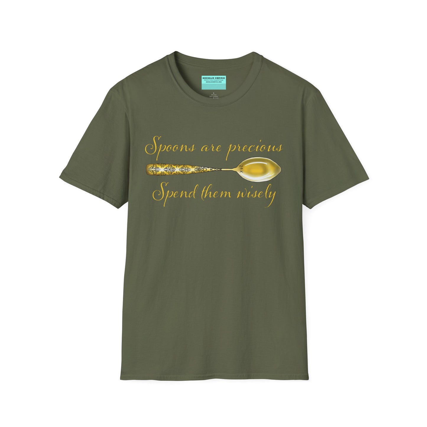 Green t-shirt featuring a picture of a gold spoon and the phrase 'Spoons are precious, spend them wisely.'
