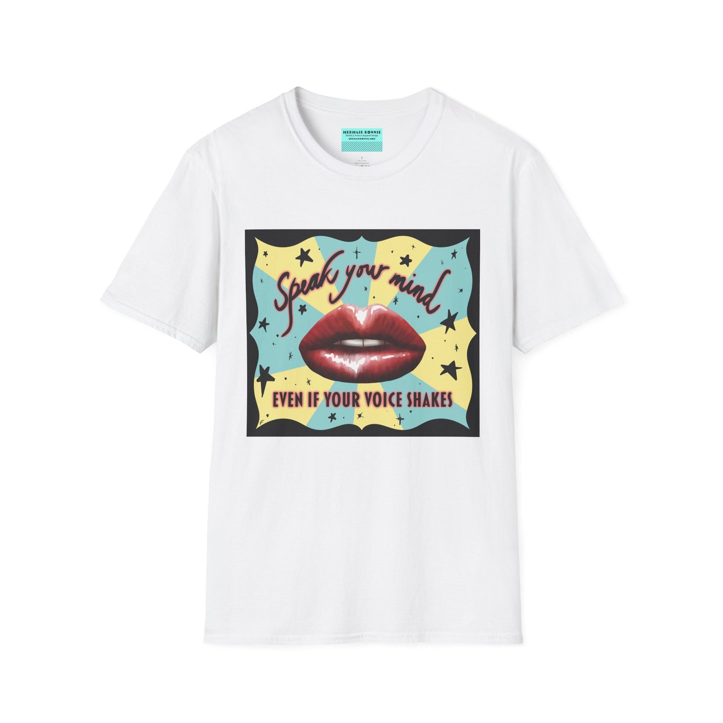White t-shirt featuring an illustration of red lips and the phrase 'Speak your mind, even if your voice shakes.'