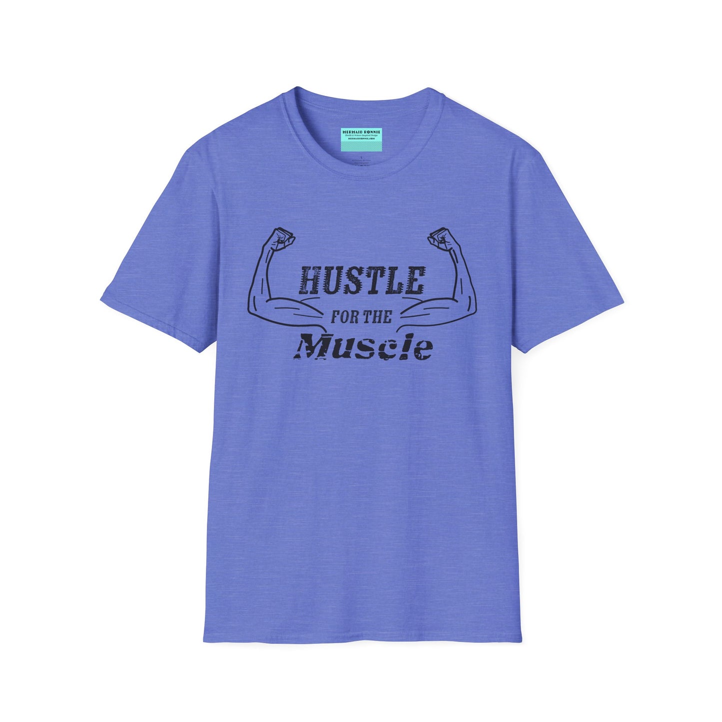 Blue unisex short sleeve t-shirt with a bold graphic of strong, flexed feminine arms and the empowering phrase "Hustle for the Muscle"—because strength is stylish and lifting is for everyone.