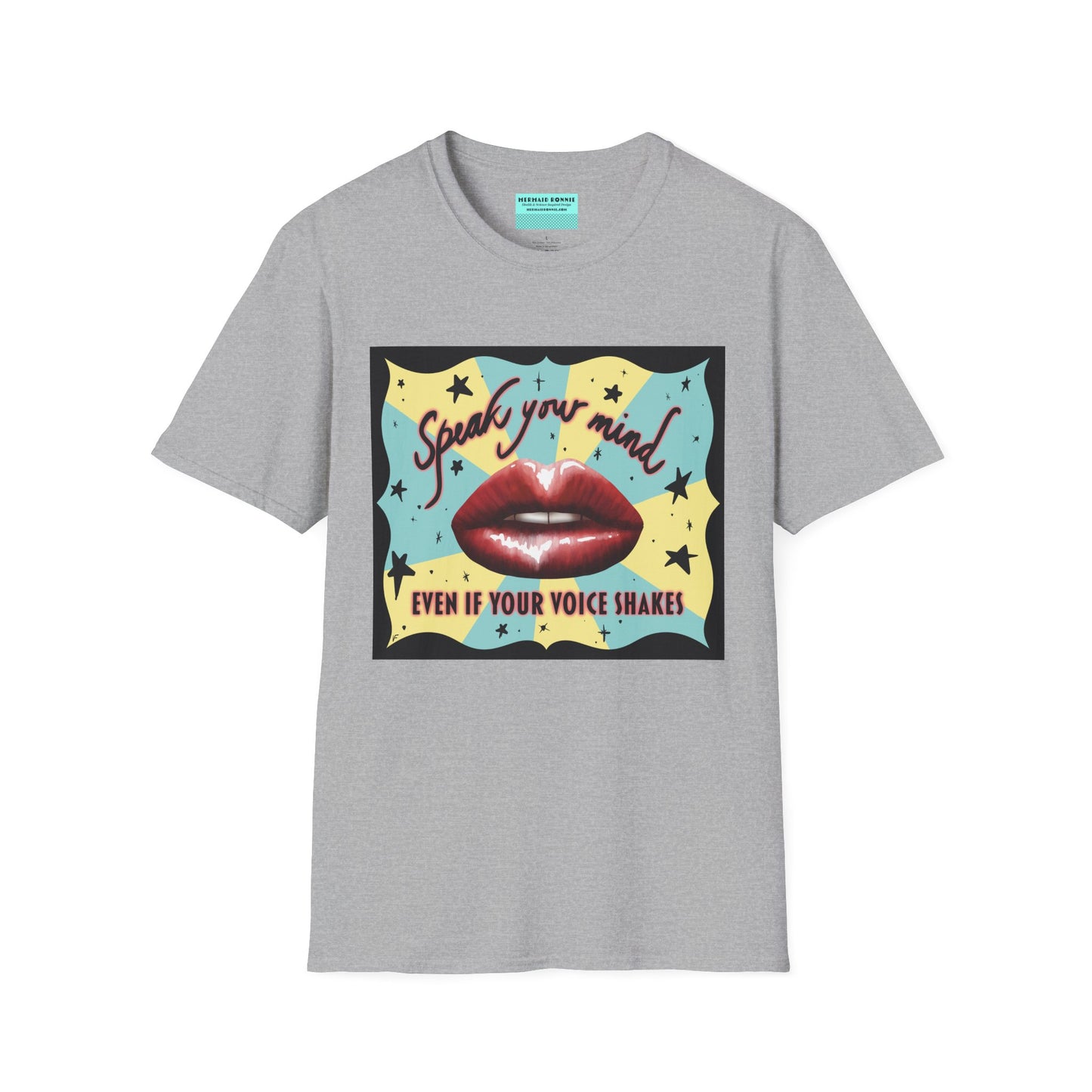 Grey t-shirt featuring an illustration of red lips and the phrase 'Speak your mind, even if your voice shakes.'