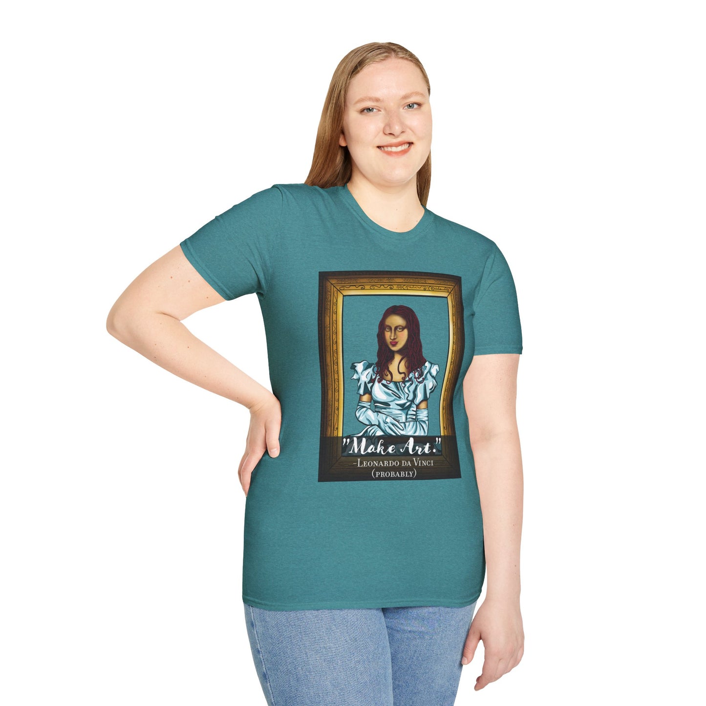 Make Art Mona Lisa T-Shirt, Funny Art Quote, Leonardo da Vinci Joke