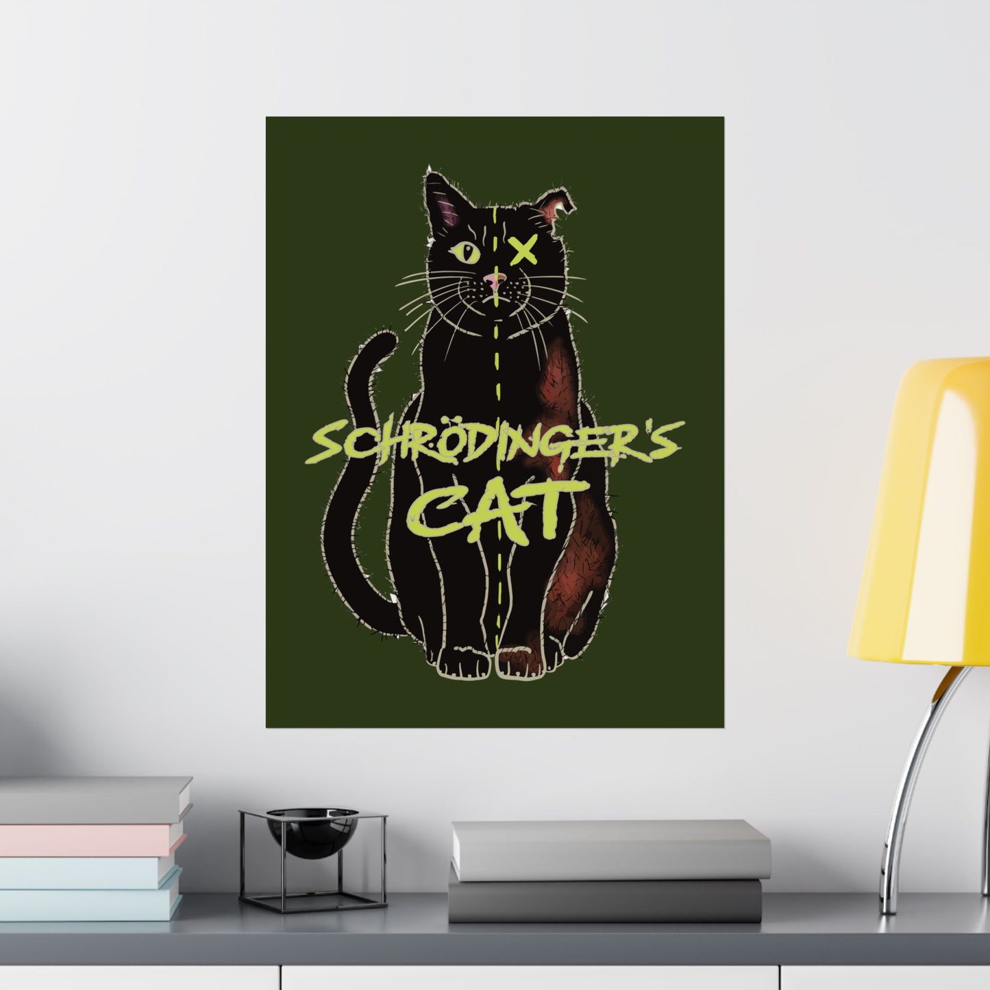 An extra-large thought-provoking Schrödinger's Cat poster set against a dark green background, featuring a black cat split down the middle—half alive, half dead. The phrase “Schrödinger's Cat” sits boldly across the image, capturing the paradox of quantum physics with a dash of feline mystery. It is shown here hung in an office setting.