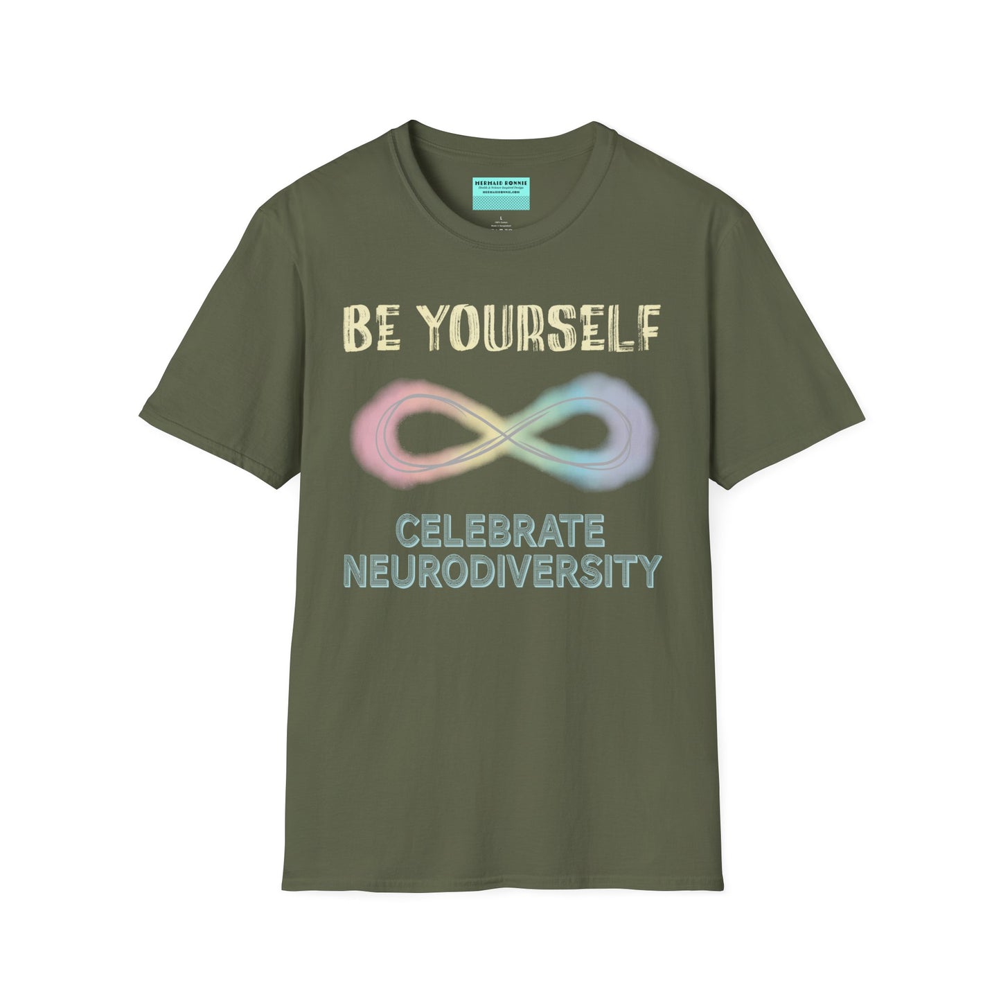 Military green t-shirt featuring a pastel-colored rainbow infinity symbol, with the text 'Be yourself, celebrate neurodiversity'.