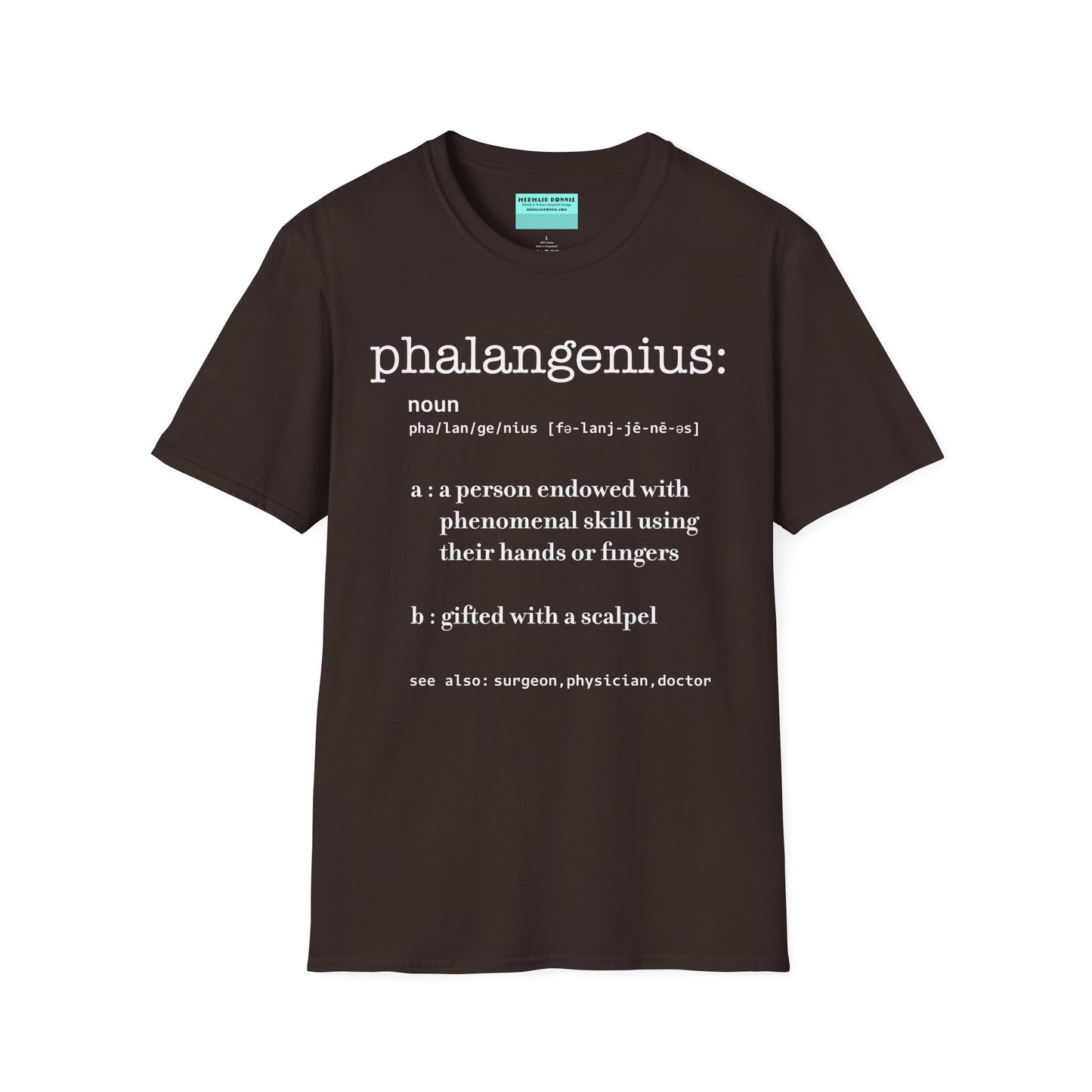 Brown t-shirt featuring a dictionary-style definition of the term 'Phalangenius,' a humorous play on the terms 'phalange' and 'genius,' aimed at surgeons.