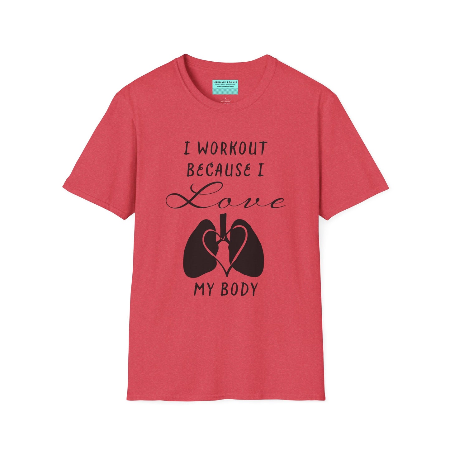 Red unisex short sleeve t-shirt with a bold message: "I workout because I love my body," paired with a simple drawing of a heart and lungs—because cardio is more than a vibe, it’s biology.