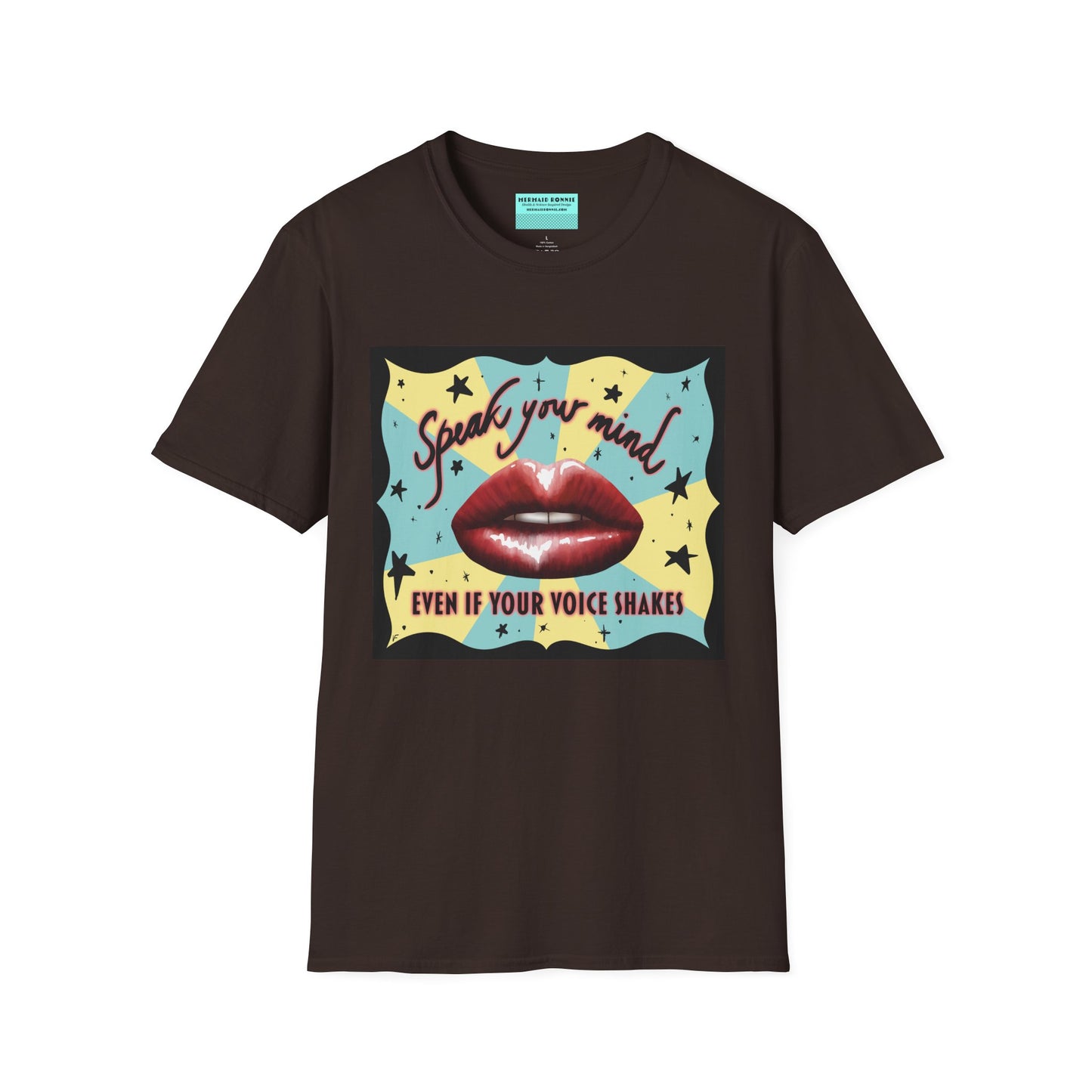 Brown t-shirt featuring an illustration of red lips and the phrase 'Speak your mind, even if your voice shakes.'