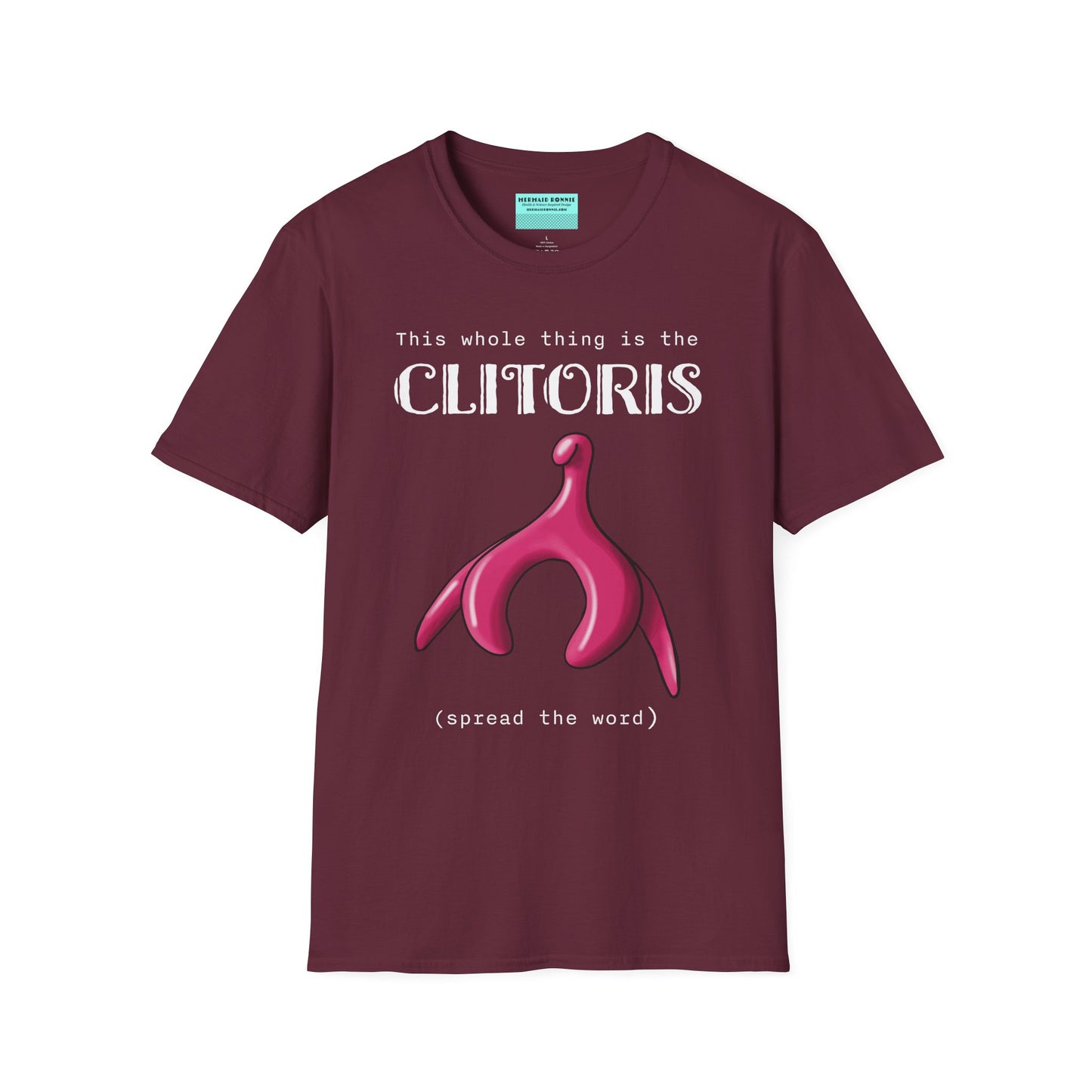 Maroon t-shirt with an illustration of the clitoris and white text that reads 'this whole thing is the clitoris. spread the word’.