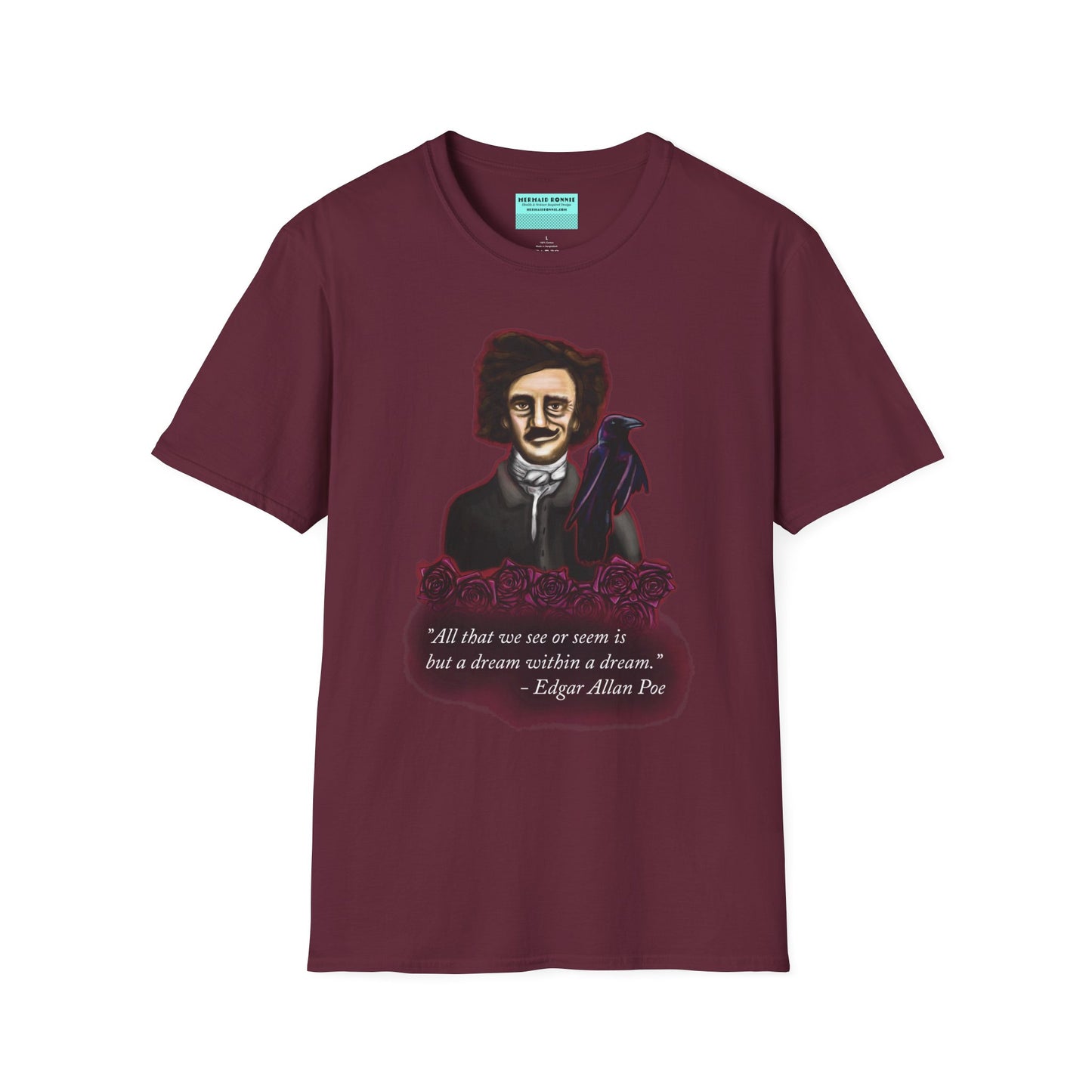 Burgundy t-shirt featuring a drawing of Edgar Allan Poe with a raven perched nearby and red roses surrounding them, along with the quote 'All that we see or seem is but a dream within a dream.'