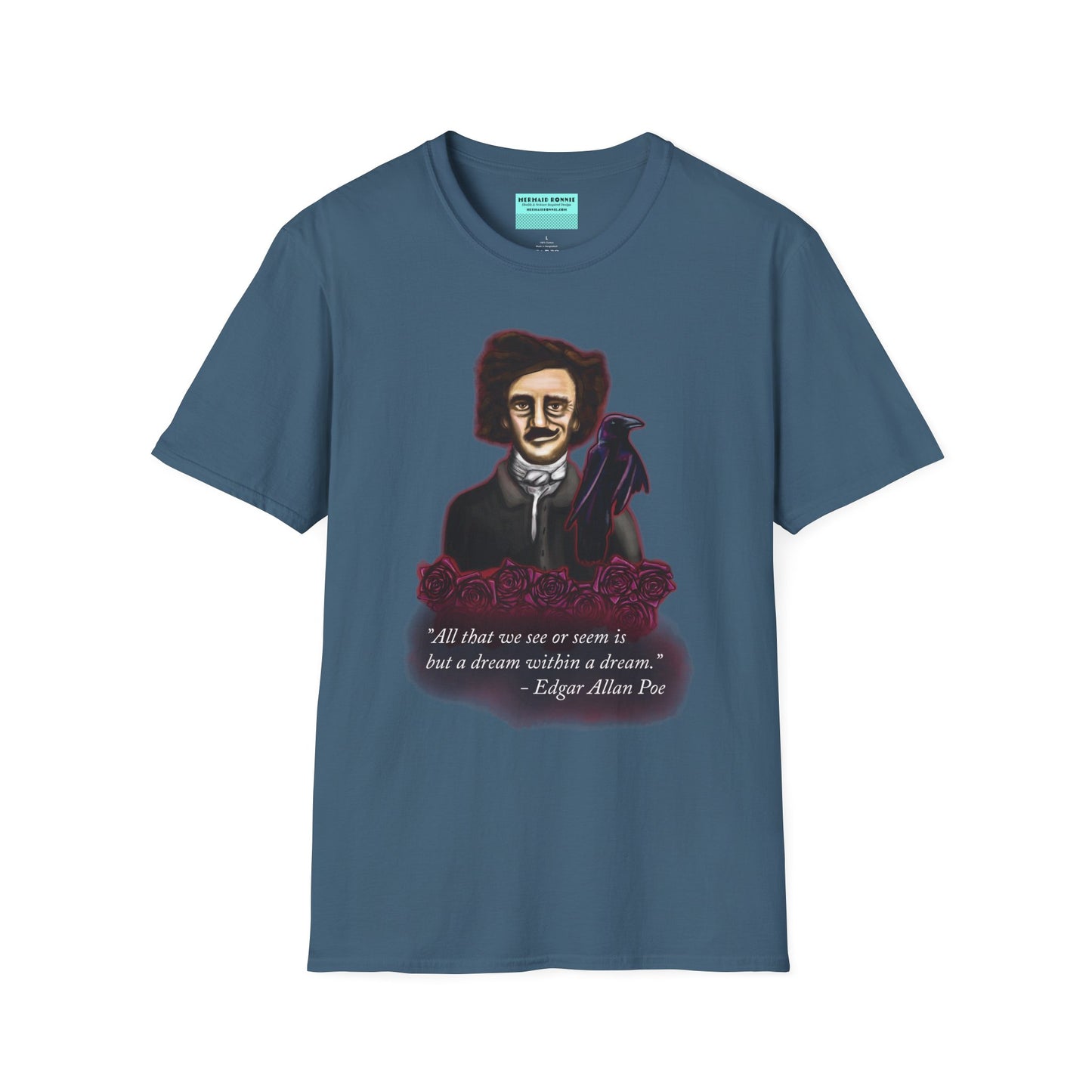 Indigo blue t-shirt featuring a drawing of Edgar Allan Poe with a raven perched nearby and red roses surrounding them, along with the quote 'All that we see or seem is but a dream within a dream.'