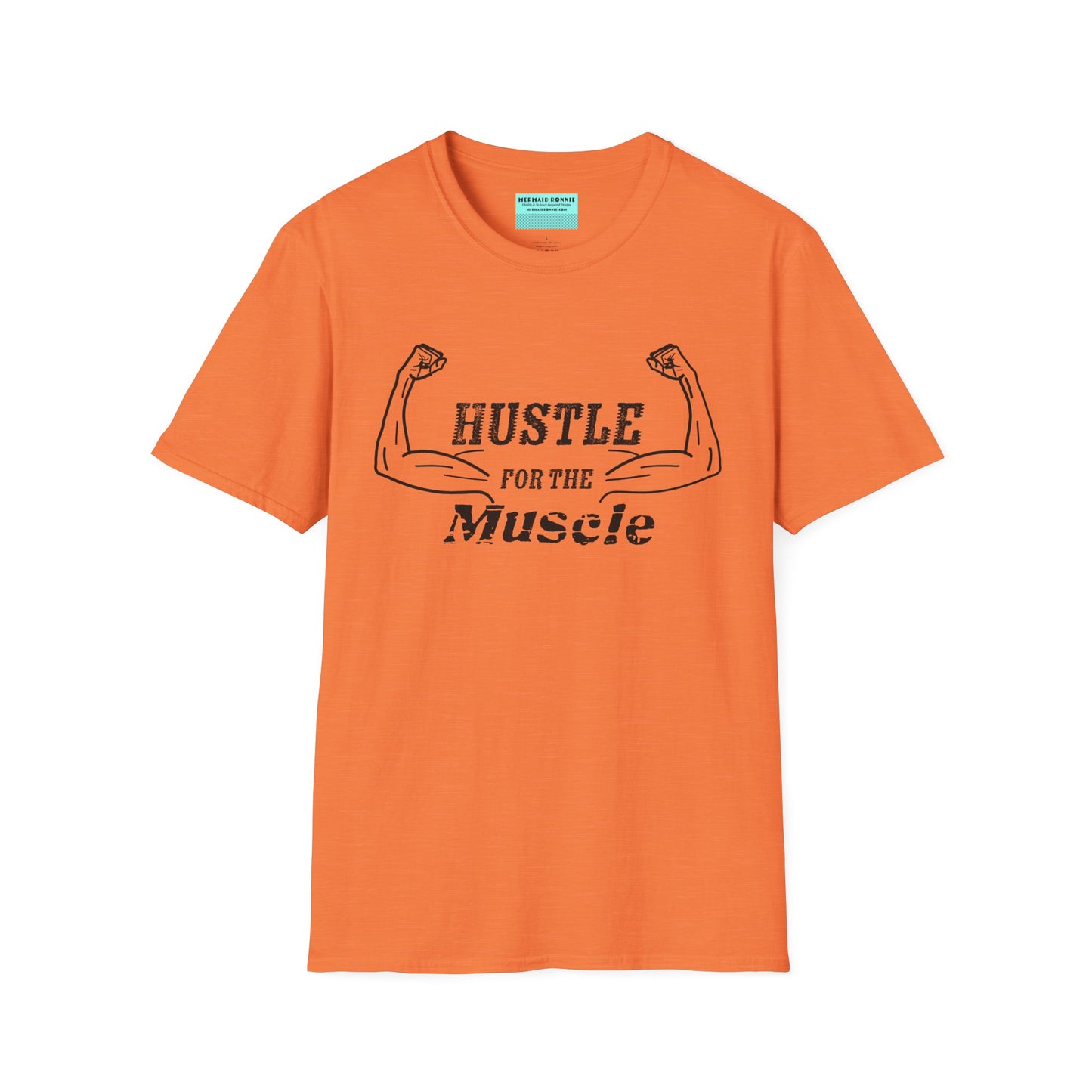 Orange unisex short sleeve t-shirt with a bold graphic of strong, flexed feminine arms and the empowering phrase "Hustle for the Muscle"—because strength is stylish and lifting is for everyone.