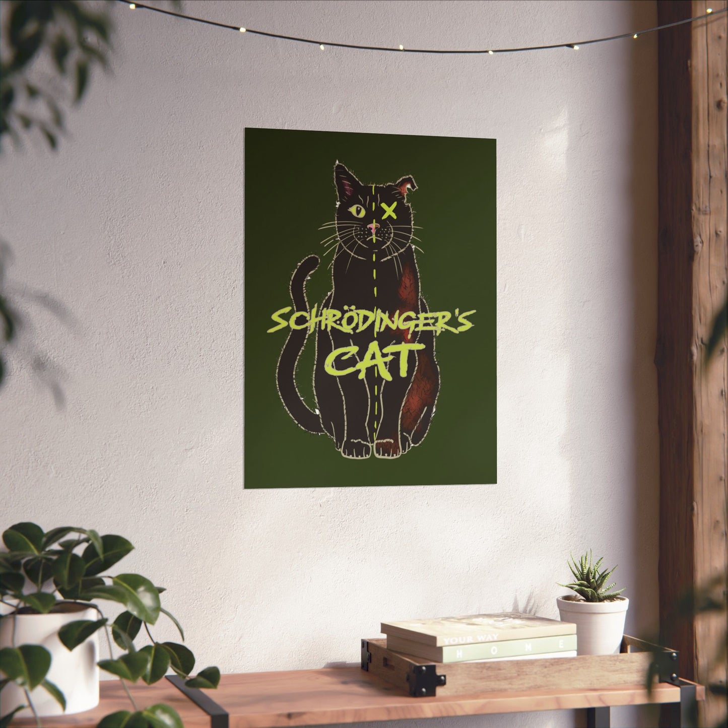 An extra-large thought-provoking Schrödinger's Cat poster set against a dark green background, featuring a black cat split down the middle—half alive, half dead. The phrase “Schrödinger's Cat” sits boldly across the image, capturing the paradox of quantum physics with a dash of feline mystery.