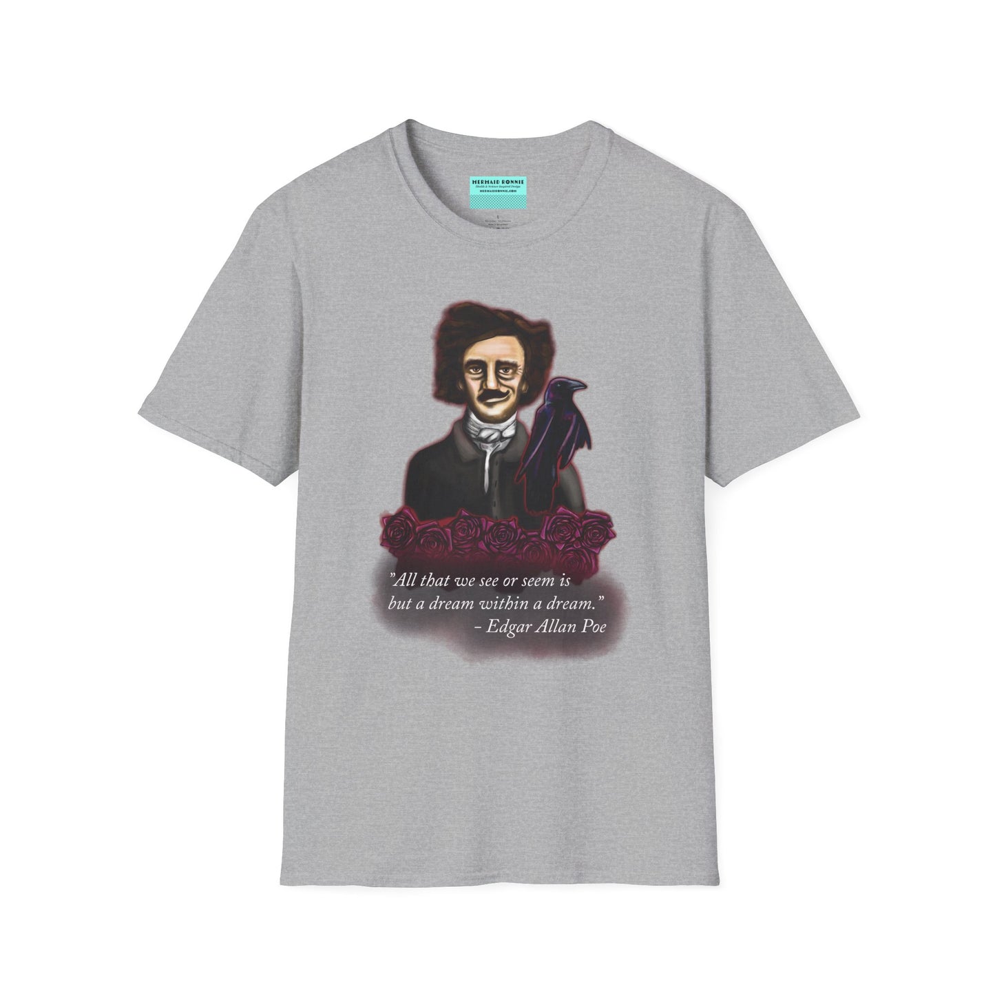 Grey t-shirt featuring a drawing of Edgar Allan Poe with a raven perched nearby and red roses surrounding them, along with the quote 'All that we see or seem is but a dream within a dream.'