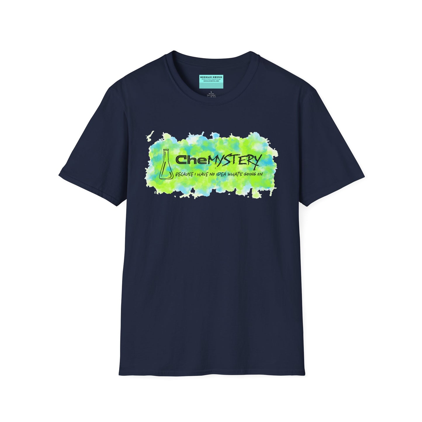 Navy short-sleeve unisex t-shirt with playful watercolor-style blue and green splotches, a simple line-drawn beaker, and the witty phrase “CheMystery: because I have no idea what’s going on”—perfect for anyone who’s ever been personally victimized by the periodic table.