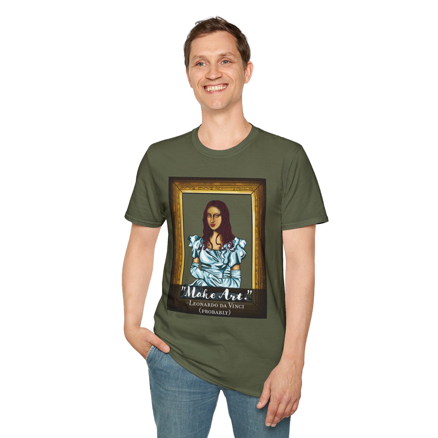 Make Art Mona Lisa T-Shirt, Funny Art Quote, Leonardo da Vinci Joke