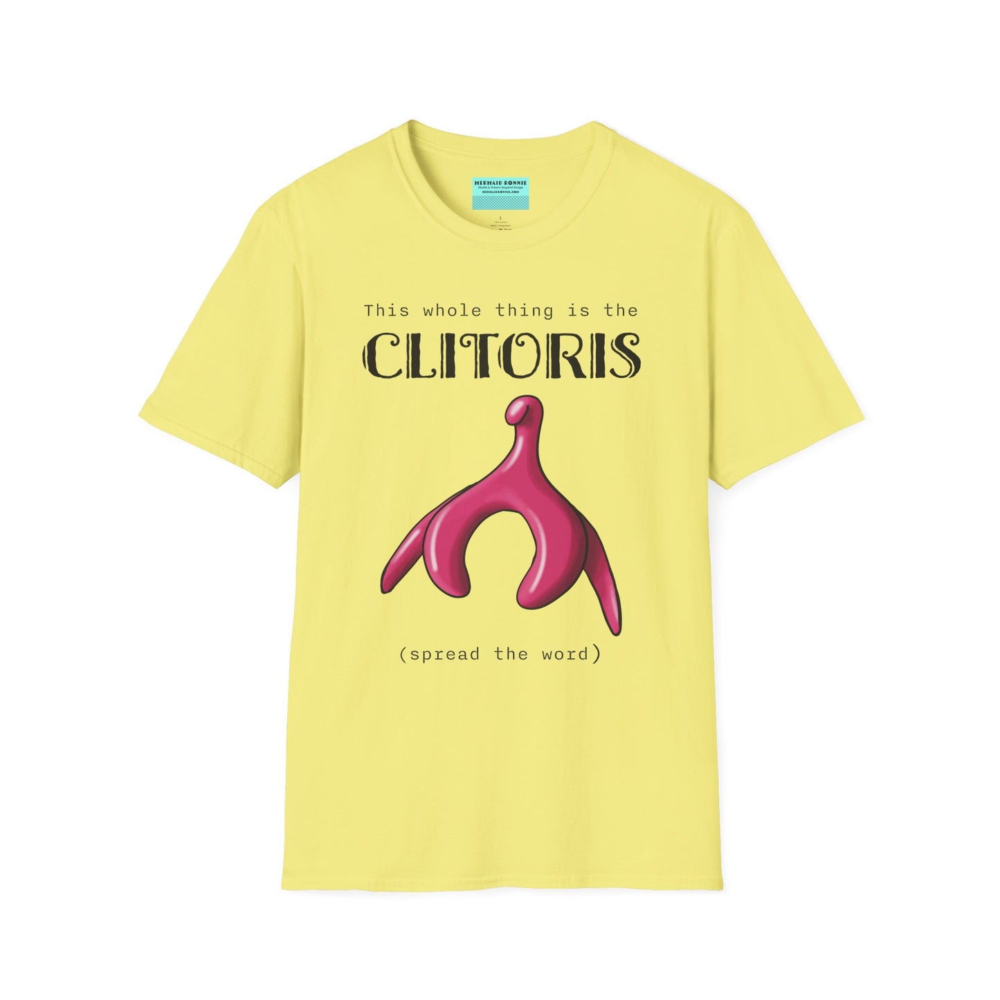 Yellow t-shirt with an illustration of the clitoris and black text that reads 'this whole thing is the clitoris. spread the word’.