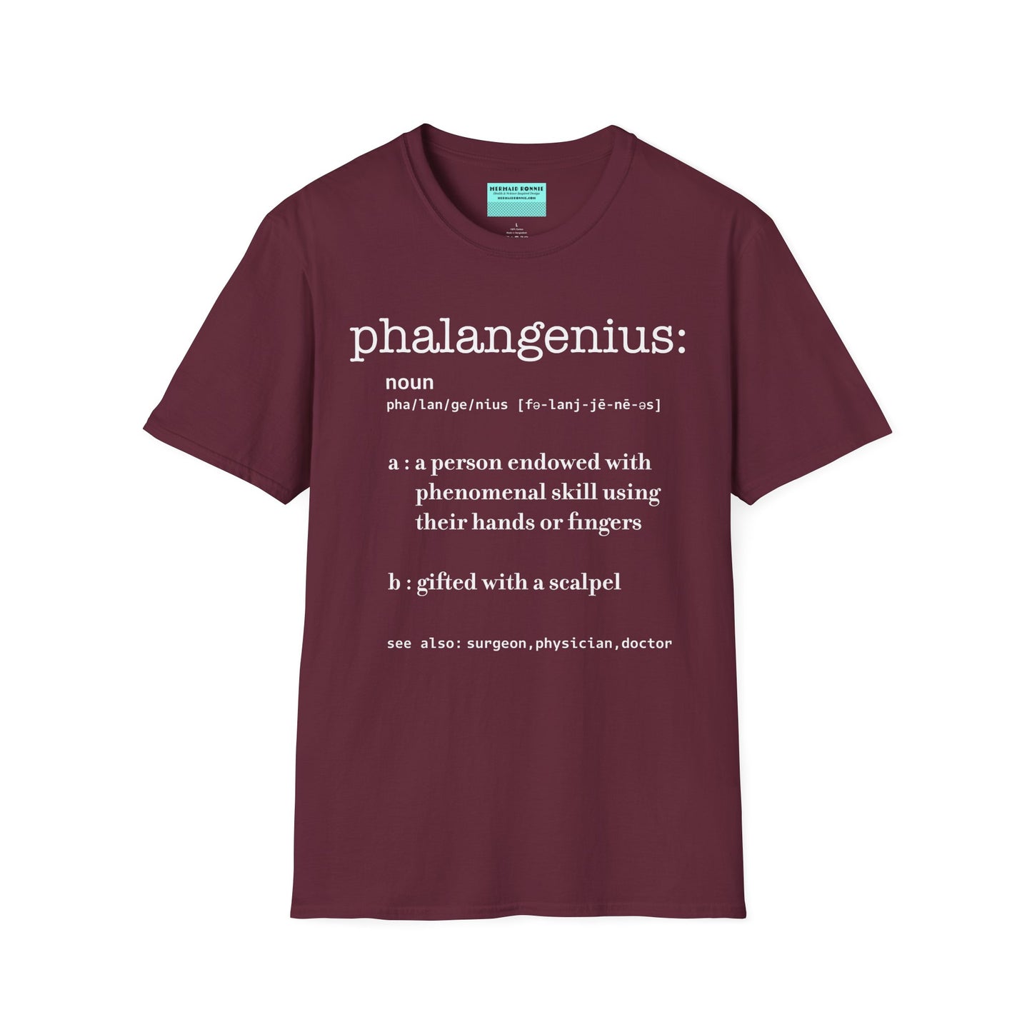 Burgundy t-shirt featuring a dictionary-style definition of the term 'Phalangenius,' a humorous play on the terms 'phalange' and 'genius,' aimed at surgeons.