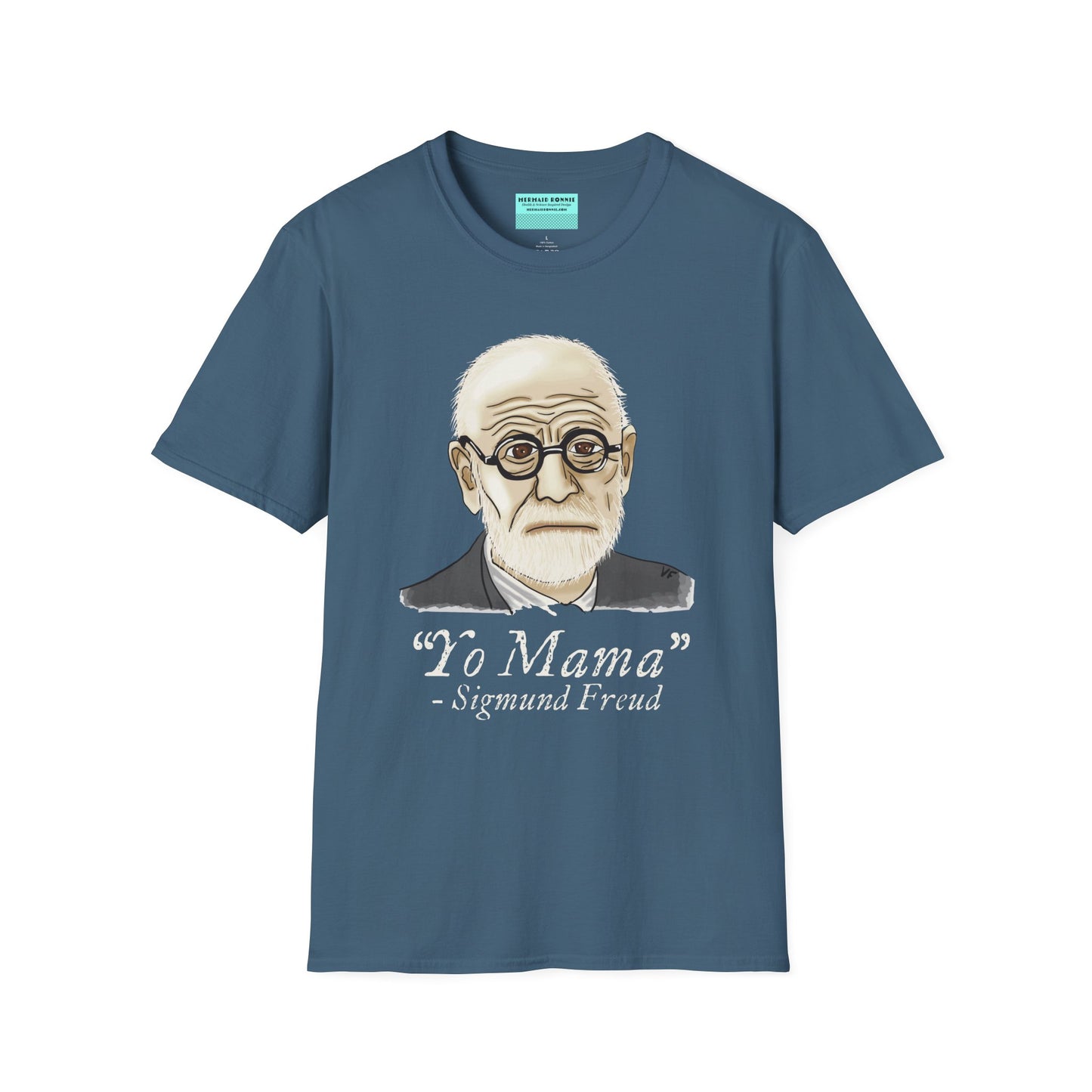 Indigo blue unisex short sleeve tee featuring a hand-drawn portrait of Sigmund Freud looking suspiciously insightful, with the phrase "Yo mama" playfully printed below—because sometimes, every complex issue really does go back to your mother.