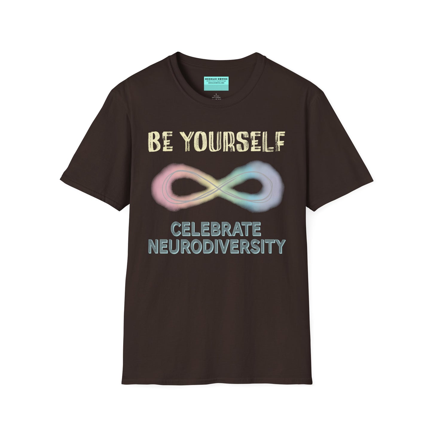 Brown t-shirt featuring a pastel-colored rainbow infinity symbol, with the text 'Be yourself, celebrate neurodiversity'.