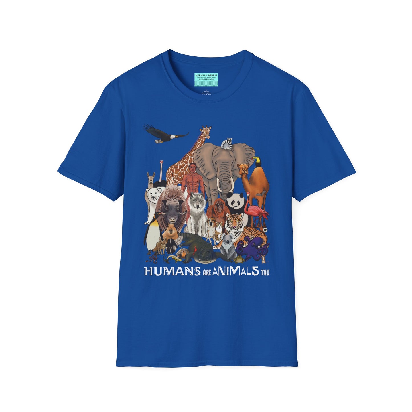 Royal blue unisex short sleeve tee featuring a diverse group of illustrated animals—like an elephant, bird, cat, and more—gathered around a human in the center. Below the image, the text reads "humans are animals too," celebrating our place in the animal kingdom with a touch of humor and humility.