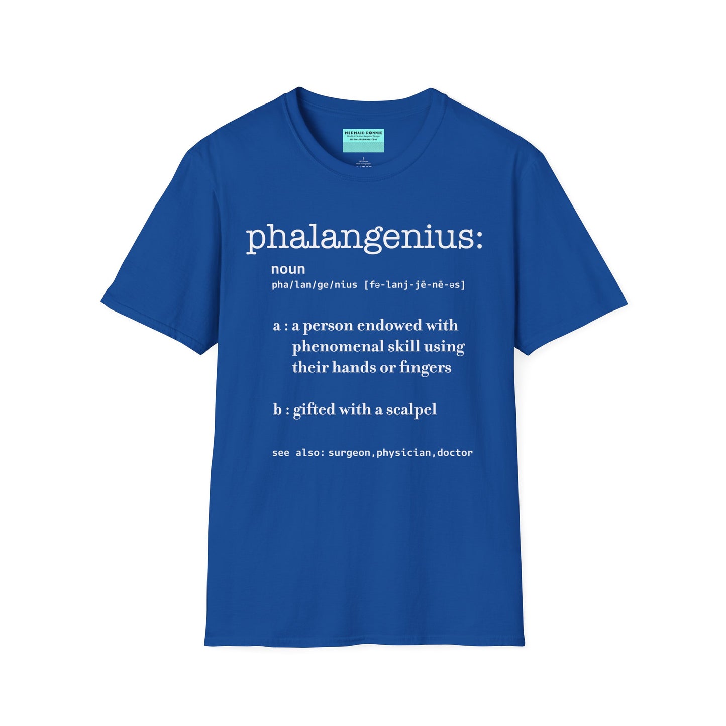Royal blue t-shirt featuring a dictionary-style definition of the term 'Phalangenius,' a humorous play on the terms 'phalange' and 'genius,' aimed at surgeons.