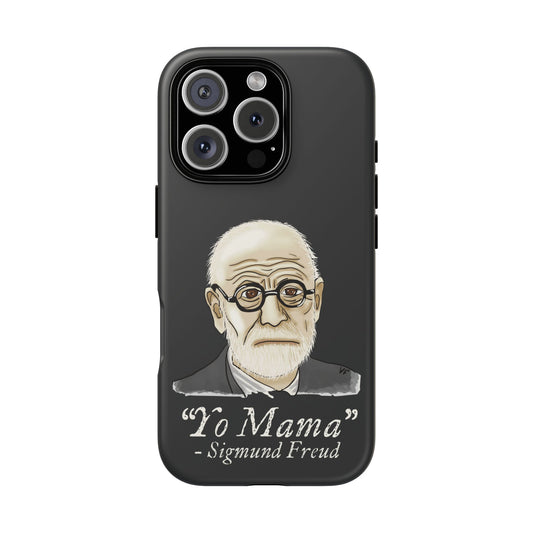 Dark grey phone case featuring a portrait of Sigmund Freud, paired with the cheeky quote “yo mama”—because even the father of psychoanalysis had mommy issues.