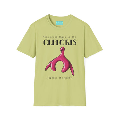 Light green t-shirt with an illustration of the clitoris and black text that reads 'this whole thing is the clitoris. spread the word’.