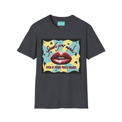 Dark grey t-shirt featuring an illustration of red lips and the phrase 'Speak your mind, even if your voice shakes.'