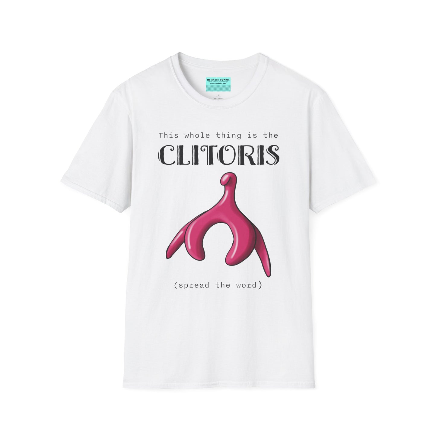 White t-shirt with an illustration of the clitoris and black text that reads 'this whole thing is the clitoris. spread the word’.