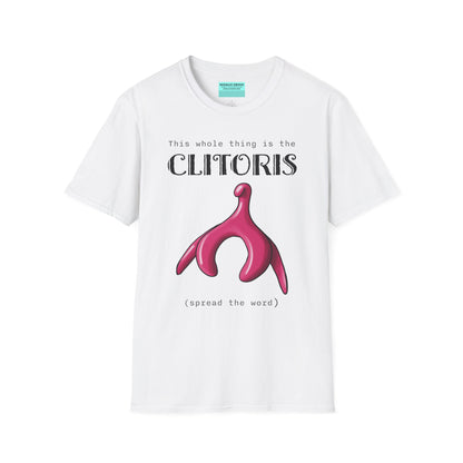 White t-shirt with an illustration of the clitoris and black text that reads 'this whole thing is the clitoris. spread the word’.