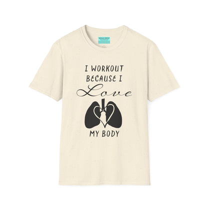Beige unisex short sleeve t-shirt with a bold message: "I workout because I love my body," paired with a simple drawing of a heart and lungs—because cardio is more than a vibe, it’s biology.