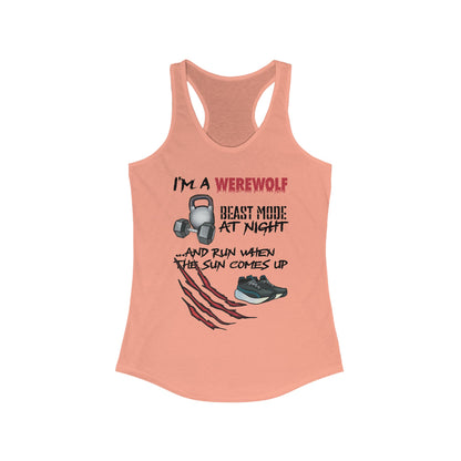 A peach women's racerback tank top featuring the playful phrase "I'm a werewolf: beast mode at night and run when the sun comes up," paired with illustrations of running shoes, a kettlebell, and a dumbbell—perfect for those who crush it both under the full moon and at dawn.