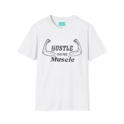 White unisex short sleeve t-shirt with a bold graphic of strong, flexed feminine arms and the empowering phrase "Hustle for the Muscle"—because strength is stylish and lifting is for everyone.