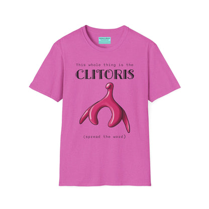 Pink t-shirt with an illustration of the clitoris and black text that reads 'this whole thing is the clitoris. spread the word’.