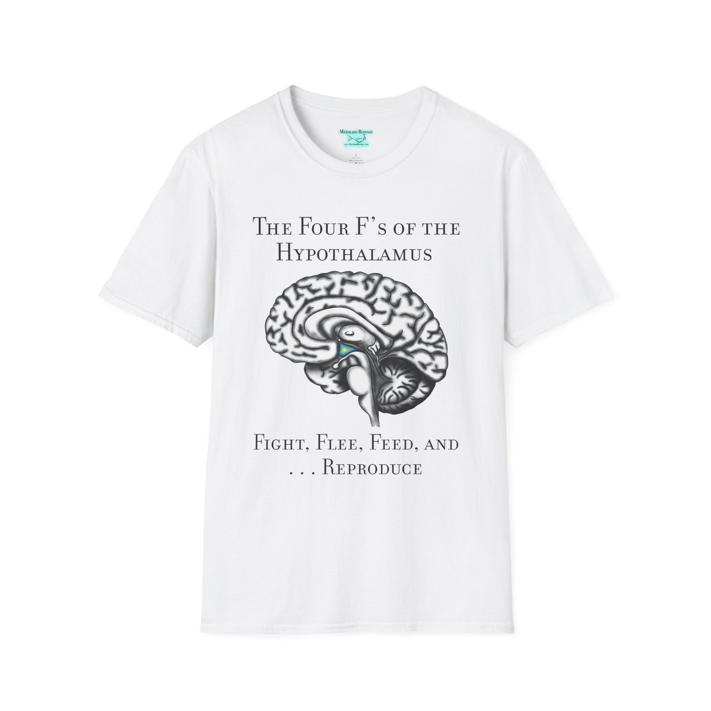 Funny Neuroscience T-Shirt, Brain Hypothalamus Graphic Tee, Four F’s of the Hypothalamus, Anatomy Gift, Educational Humor