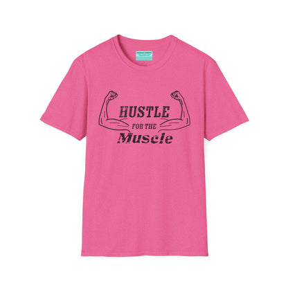 Pink unisex short sleeve t-shirt with a bold graphic of strong, flexed feminine arms and the empowering phrase "Hustle for the Muscle"—because strength is stylish and lifting is for everyone.