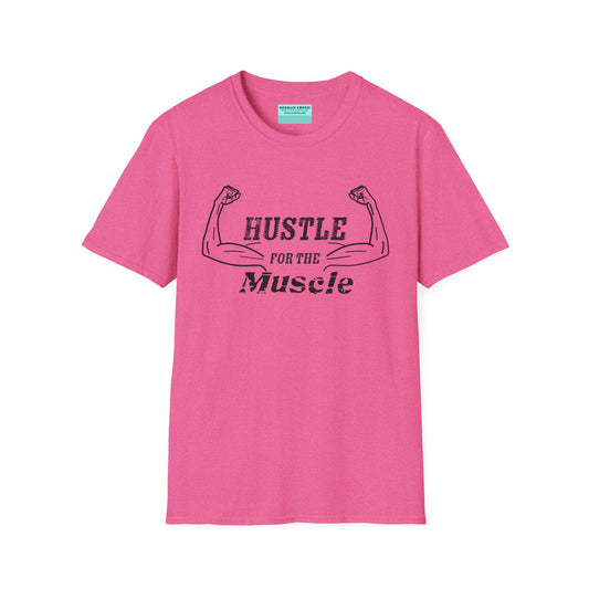 Pink unisex short sleeve t-shirt with a bold graphic of strong, flexed feminine arms and the empowering phrase "Hustle for the Muscle"—because strength is stylish and lifting is for everyone.