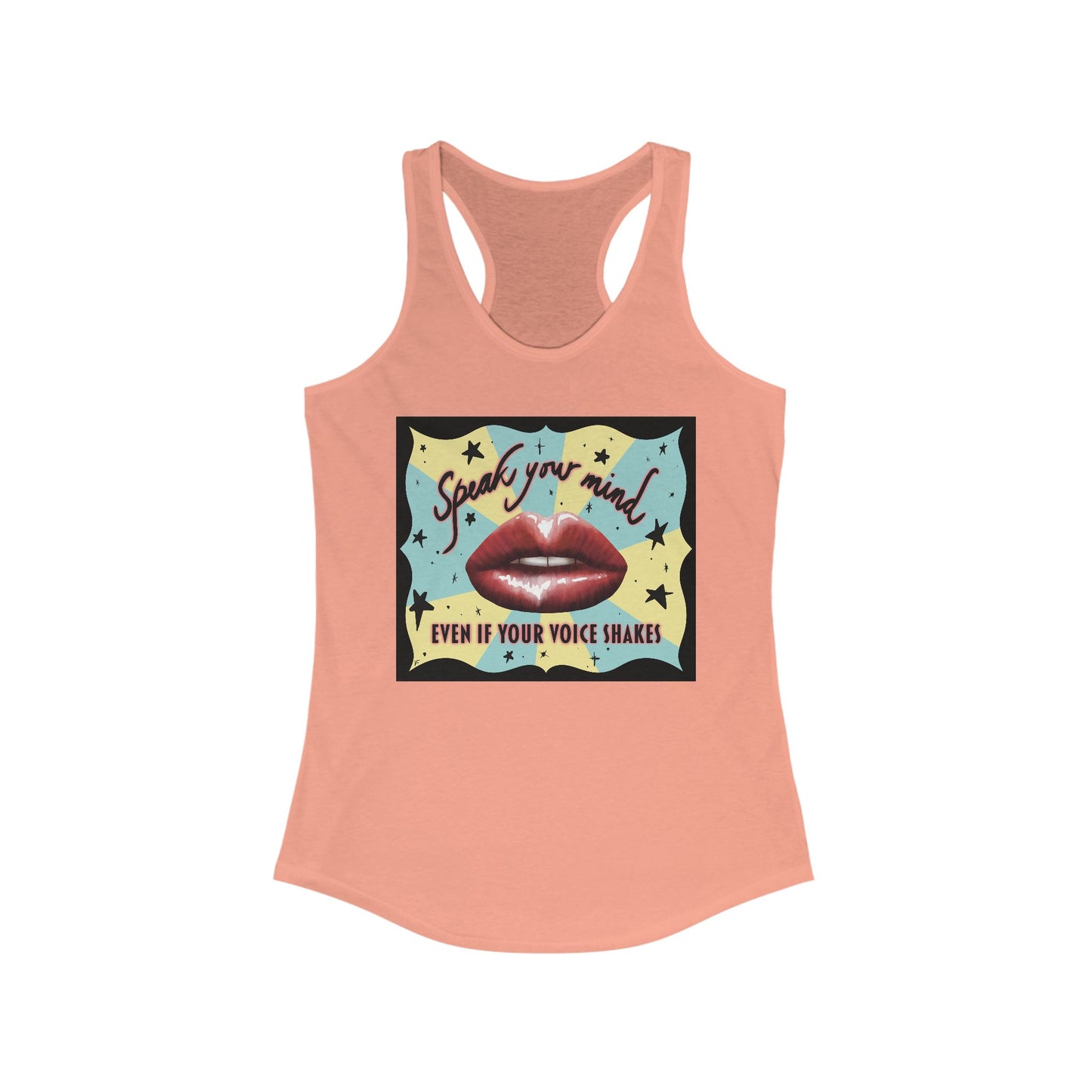 Women’s racerback tank top in peach featuring an illustration of large glossy red lips in front of a retro-inspired background, with text that reads 'Speak your mind even if your voice shakes.'